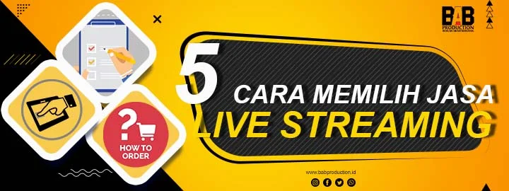 5 Cara Memilih Jasa Live Streaming yang Baik dan Benar. Pilihlah yang Profesional Jangan asal murah, yang penting adalah Kualitas hasilnya