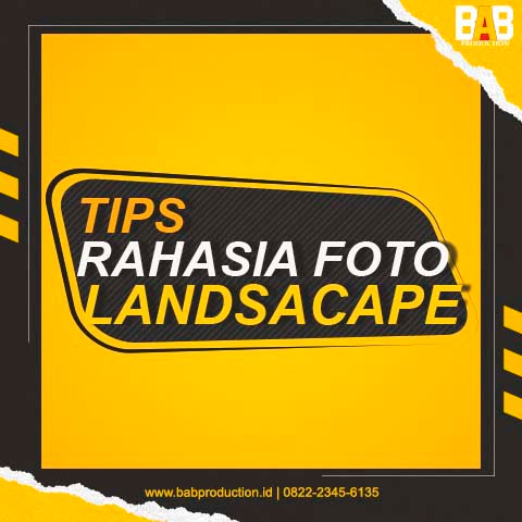 Tips Rahasia Foto Landscape