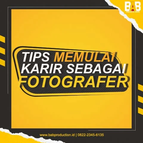 Tips Memulai Karir Sebagai Fotografer