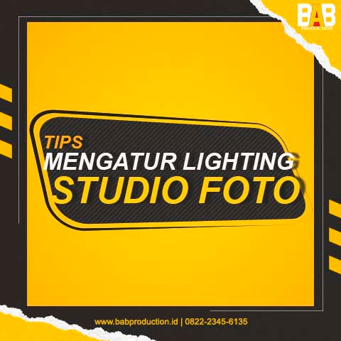 Tips Untuk Mengatur Lighting Studio Foto