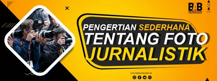 Berikut adalah Pengertian Sederhana Tentang Foto Jurnalistik dan Apa yang di maksud dengan foto jurnalistik. Baca lebih lengkapnya disini..