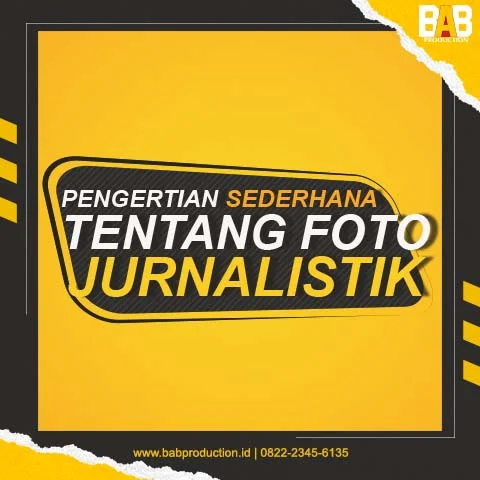 Pengertian Tentang Foto Jurnalistik