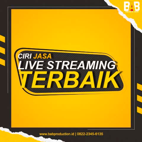 Ciri Jasa Live Streaming Terbaik