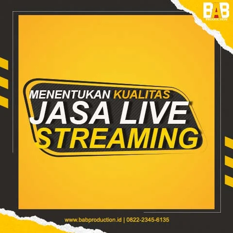 5 Cara Sederhana Menentukan Kualitas Jasa Live Streaming