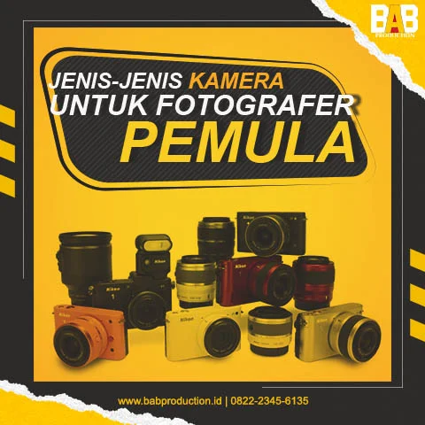 Jenis Jenis Kamera untuk Fotografer Pemula