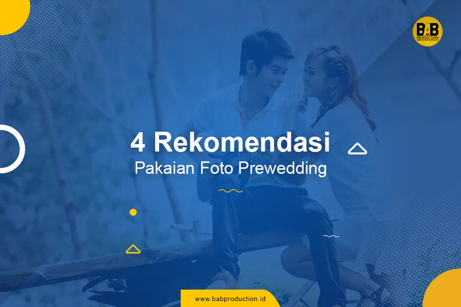 4 Rekomendasi Pakaian Foto Prewedding