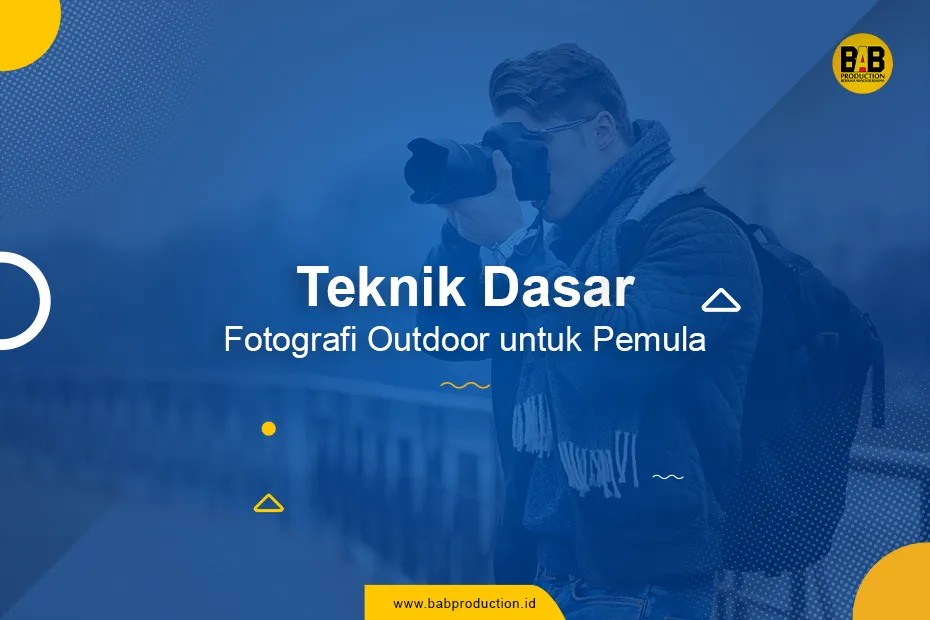 Teknik Dasar Fotografi Outdoor untuk Pemula