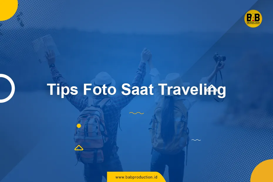 Tips Foto Saat Traveling