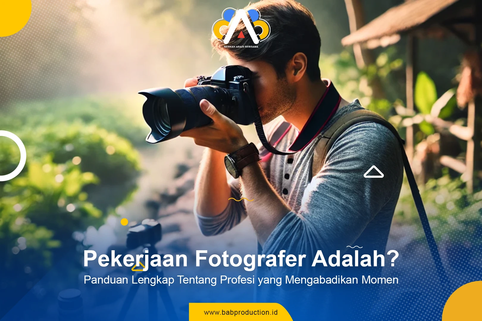 Pekerjaan Fotografer Adalah? Berikut penjelasan lengkapnya