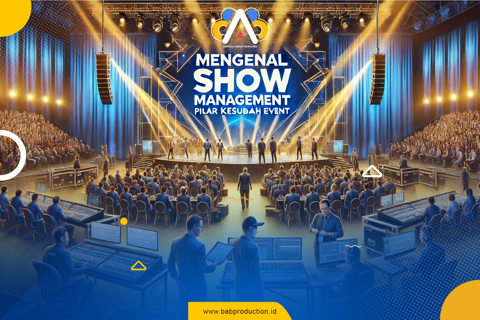 Pengenalan Dunia Show Management dalam Industri Event