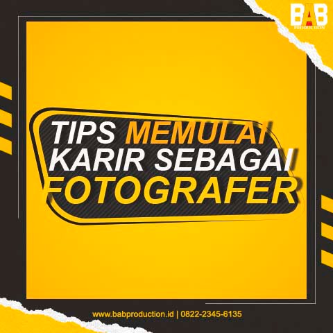 Tips Memulai Karir Sebagai Fotografer