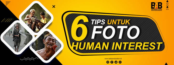 6 Tips Untuk Foto Human Interest