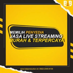 Memilih Penyedia Jasa Live Streaming Murah Dan Terpercaya Di Indonesia