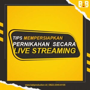 Tips Mempersiapkan Pernikahan Secara Live Streaming - BAB Production