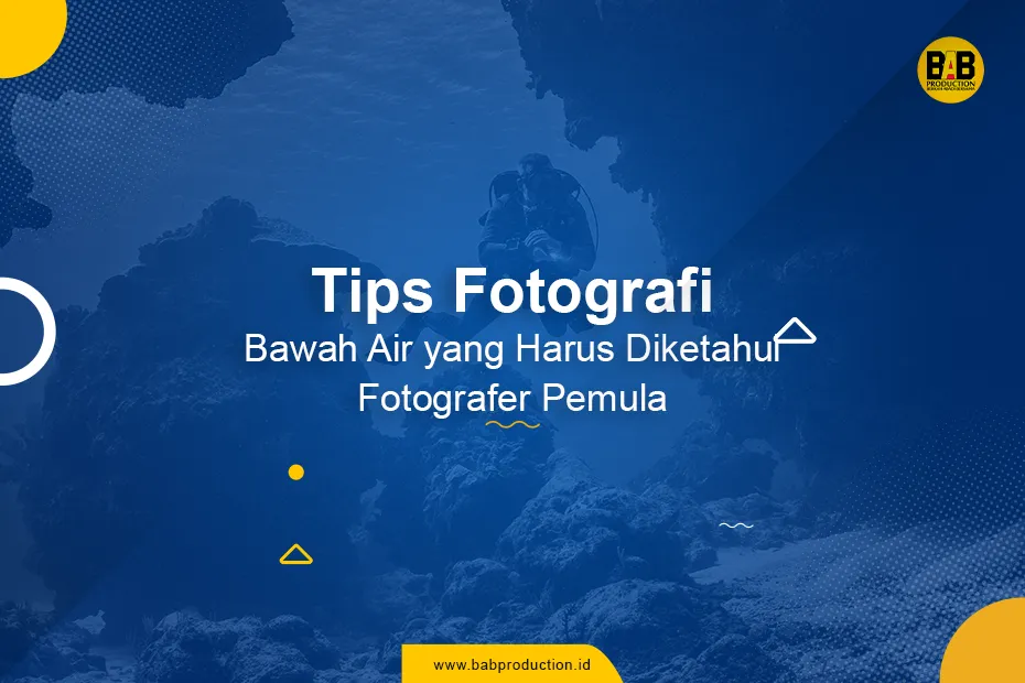 Tips Fotografi Bawah Air yang Harus Diketahui Fotografer Pemula